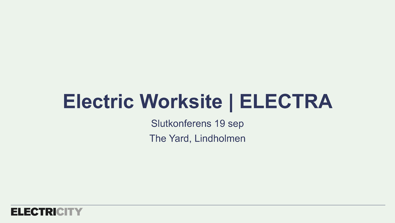 Första sidan av presentationen vid Electric Worksites och ELECTRAs slutkonferens.